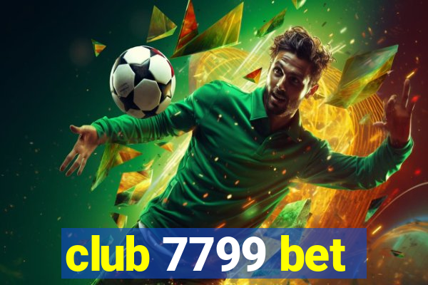 club 7799 bet